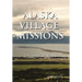 Alaska Village Missions: The First 50 Years