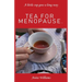 Tea for Menopause.: A little cup goes a long way