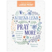 Stress Less, Pray More Large Print: A Woman's Devotional Guide to Tranquil Living
