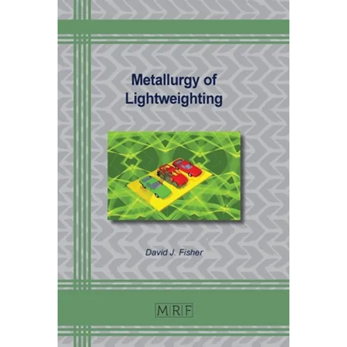Metallurgy of Lightweighting
