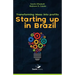 Transforming Ideas into Profit: Starting up in Brazil