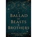 A Ballad of Beasts and Brothers