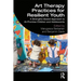 Art Therapy Practices for Resilient Youth: A Strengths-Based Approach to At-Promise Children and Adolescents
