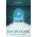 Disciple Gate: Moving Into Life with Jesus