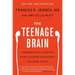 The Teenage Brain: A Neuroscientist's Survival Guide to Raising Adolescents and Young Adults