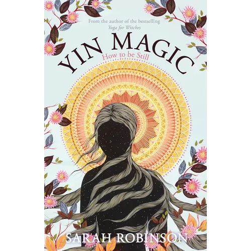 Yin Magic: How to Be Still