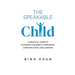 The Speakable Child: A Practical Guide to Fostering Children's Confidence, Communication, and Learning