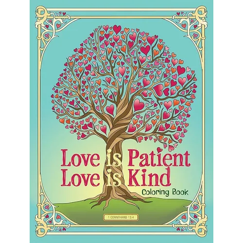 Love Is Patient, Love Is Kind Coloring Book
