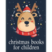Christmas Books For Children: Cute pictures with animal touch and feel book for Early Learning