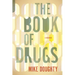 The Book of Drugs: A Memoir