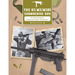 The Us M3/M3a1 Submachine Gun: The Complete History of America's Famed "Grease Gun"