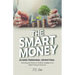 The Smart Money, AI and Personal Investing: Unlocking the Power of Artificial Intelligence for Better Financial Decisions