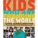 Kids Who Are Changing the World: A Book from the Goodplanet Foundation