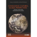Consuming Cultures, Global Perspectives: Historical Trajectories, Transnational Exchanges