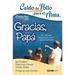 Caldo de Pollo Para El Alma: Gracias, Papá: 101 Historias de Gratitud, Amor Y Buenos Tiempos