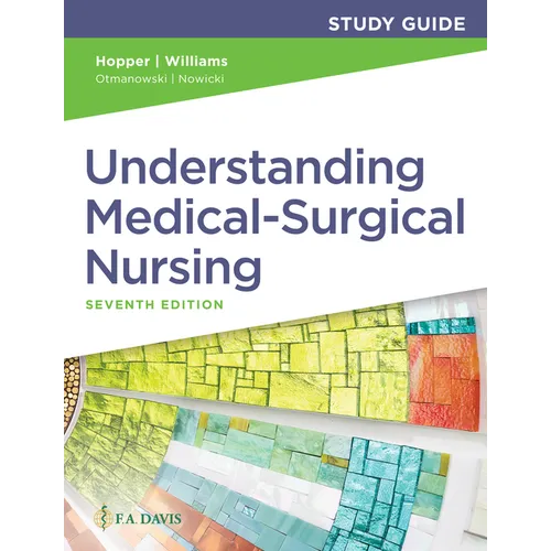 Study Guide for Understanding Medical-Surgical Nursing