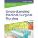 Study Guide for Understanding Medical-Surgical Nursing