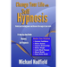 Change Your Life with Self Hypnosis: Unlock Your Healing Power and Discover the Magic of Your Mind