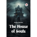 The House Of Souls