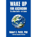 WAKE UP FOR ASCENSION To a New Earth - or Leave