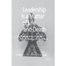 Leadership Is a Matter of Life and Death: The Psychodynamics of Eros and Thanatos Working in Organisations