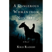 A Dangerous Woman from Nowhere