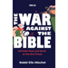 The War Against the Bible: Ishmael, Esau and Israel at the End Times