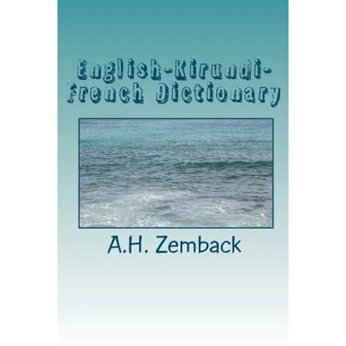 English-Kirundi-French Dictionary: Kirundi-English-French