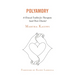 Polyamory: A Clinical Toolkit for Therapists (and Their Clients)