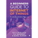 A Beginners Guide to Internet of Things: Fundamentals