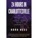 24 Hours in Charlottesville: An Oral History of the Stand Against White Supremacy