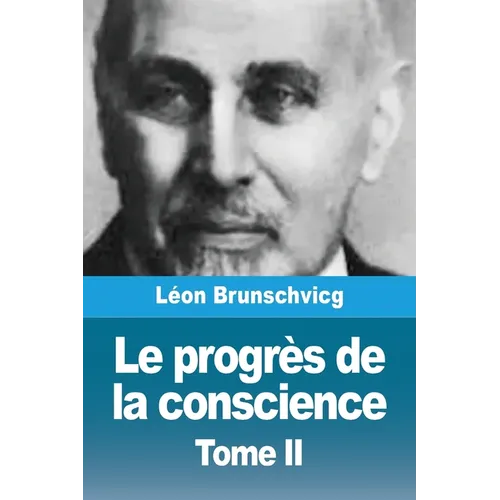 Le progrès de la conscience dans la philosophie occidentale: Tome II