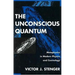 The Unconscious Quantum