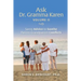 Ask Dr. Gramma Karen, Volume II: Savvy Advice to Soothe Parent-Grandparent Conflicts