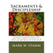 Sacraments & Discipleship: Understanding Baptism and the Lord's Supper in a United Methodist Context