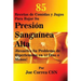 85 Recetas de Comidas y Jugos Para Bajar Su Presión Sanguínea Alta: ¡Resuelva Su Problema de Hipertensión en 12 Días o Menos!