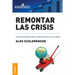 Remontar Las Crisis: El desenvolvimiento de las organizaciones en su contexto