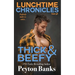 Lunchtime Chronicles: Thick & Beefy