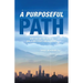 A Purposeful Path: How Far Can You Go with $30, a Bus Ticket, and a Dream?