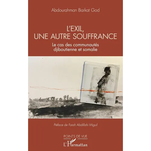 L'exil, une autre souffrance: Le cas des communautés djiboutienne et somalie