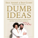 Dumb Ideas: A Behind-The-Scenes Exposé on Making Pranks and Other Stupid Creative Endeavors (and How You Can Also Too!)