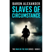 Slaves of Circumstance