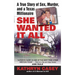 She Wanted It All: A True Story of Sex, Murder, and a Texas Millionaire
