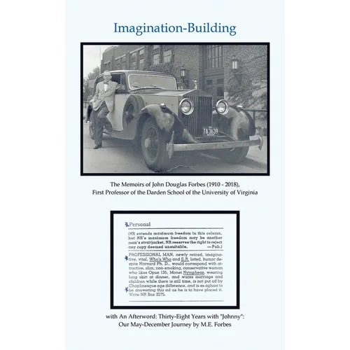 Imagination-Building: The Memoirs of John Douglas Forbes (1910 - 2018), First Professor of the Darden School of the University of Virginia - Hardcover