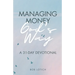 Managing Money God's Way: A 31-Day Devotional