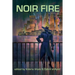 Noir Fire: A gritty speculative fiction anthology