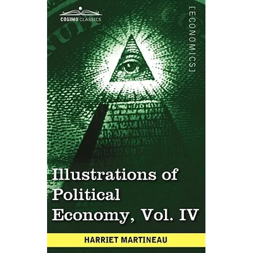 Illustrations of Political Economy, Vol. IV (in 9 Volumes) - Paperback