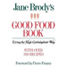 Jane Brody's Good Food Book: Living the High-Carbohydrate Way