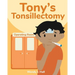 Tony's Tonsillectomy