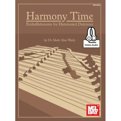 Harmony Time: Embellishments for Hammered Dulcimer